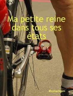 Ma petite reine dans tous ces états